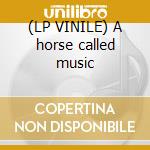 (LP VINILE) A horse called music cd