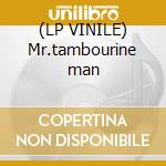(LP VINILE) Mr.tambourine man cd