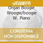 Organ Boogie Woogie/boogie W. Piano cd