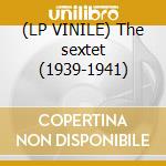 (LP VINILE) The sextet (1939-1941) lp vinile di Charlie Christian