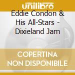 Eddie Condon & His All-Stars - Dixieland Jam cd