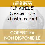 (LP VINILE) Crescent city christmas card cd