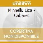 Minnelli, Liza - Cabaret cd musicale di Liza Minnelli