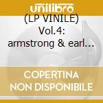 (LP VINILE) Vol.4: armstrong & earl hines lp vinile di Louis Armstrong