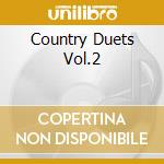 Country Duets Vol.2 cd musicale di ARTISTI VARI