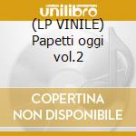 (LP VINILE) Papetti oggi vol.2 cd