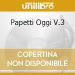 Papetti Oggi V.3 cd