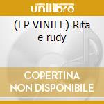 (LP VINILE) Rita e rudy cd