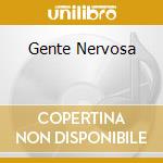 Gente Nervosa cd musicale di Bernardo Lanzetti