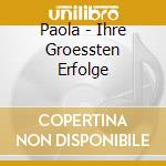 Paola - Ihre Groessten Erfolge cd