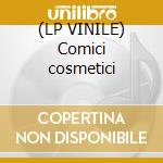 (LP VINILE) Comici cosmetici lp vinile di Alberto Camerini