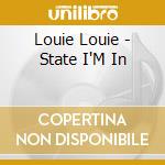 Louie Louie - State I'M In cd