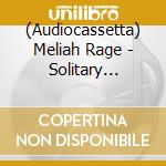 (Audiocassetta) Meliah Rage - Solitary Solitude cd