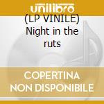 (LP VINILE) Night in the ruts cd