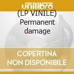(LP VINILE) Permanent damage