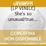 (LP VINILE) She's so unusual/true colors cd