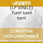 (LP VINILE) Turn! turn! turn! lp vinile di The Byrds