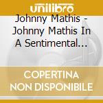 Johnny Mathis - Johnny Mathis In A Sentimental Mood cd
