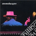 Francesco De Gregori - Niente Da Capire cd