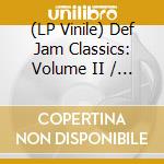(LP Vinile) Def Jam Classics: Volume II / Various vinile