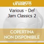 Various - Def Jam Classics 2 cd