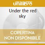 Under the red sky cd