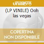 (LP VINILE) Ooh las vegas cd