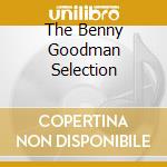 The Benny Goodman Selection cd