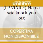 (LP VINILE) Mama said knock you out cd