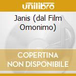 Janis (dal Film Omonimo) cd musicale di Janis Joplin