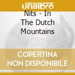 Nits - In The Dutch Mountains cd