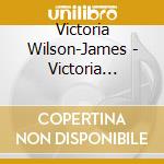 Victoria Wilson-James - Victoria Wilson James cd