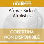 Afros - Kickin' Afrolistics cd