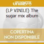 (LP VINILE) The sugar mix album cd