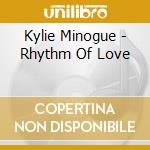 Kylie Minogue - Rhythm Of Love cd musicale di Kylie Minogue