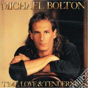 Michael Bolton - Time, Love And Tenderness cd musicale di Michael Bolton