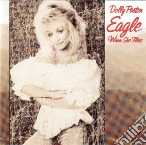 Dolly Parton - Eagle When She Flies cd musicale di Dolly Parton