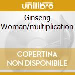 Ginseng Woman/multiplication cd musicale di Eric Gale