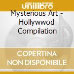 Mysterious Art - Hollywwod Compilation cd