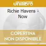 Richie Havens - Now cd musicale di Richie Havens