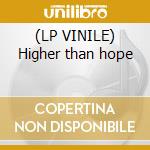 (LP VINILE) Higher than hope