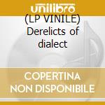 (LP VINILE) Derelicts of dialect lp vinile di Bass Third
