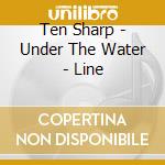 Ten Sharp - Under The Water - Line cd