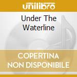 Under The Waterline cd