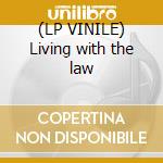 (LP VINILE) Living with the law cd
