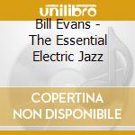 Bill Evans - The Essential Electric Jazz cd