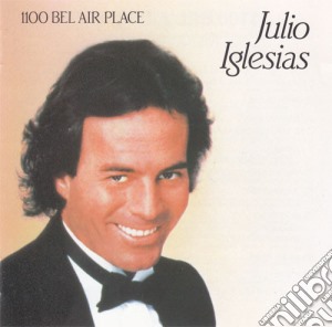 Julio Iglesias - 1100 Bel Air Place cd musicale di Julio Iglesias