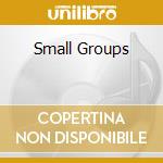 Small Groups cd