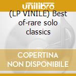 (LP VINILE) Best of-rare solo classics cd