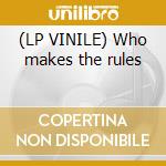 (LP VINILE) Who makes the rules cd
